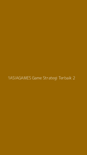 Tampilan Antarmuka Aplikasi 1asiagames Game Strategi Terbaik - 2