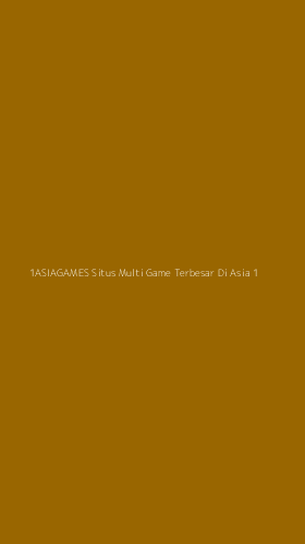 Tampilan Antarmuka Aplikasi 1asiagames Situs Multi Game Terbesar Di Asia - 1