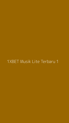 Tampilan Antarmuka Aplikasi 1xbet Musik Lite Terbaru - 1