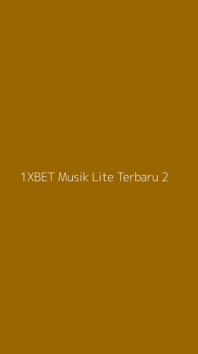Tampilan Antarmuka Aplikasi 1xbet Musik Lite Terbaru - 2