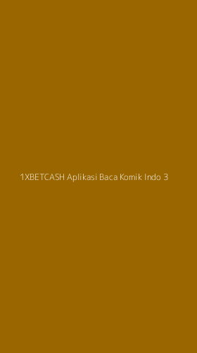 Tampilan Antarmuka Aplikasi 1xbetcash Aplikasi Baca Komik Indo - 3