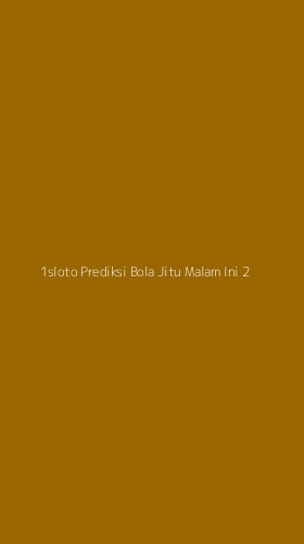 Tampilan Antarmuka Aplikasi 1sloto Prediksi Bola Jitu Malam Ini - 2