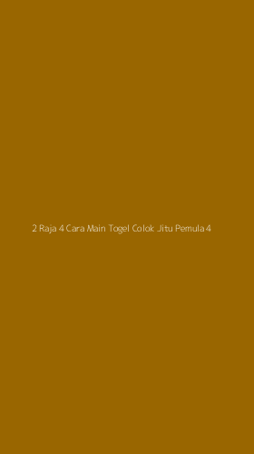 Tampilan Antarmuka Aplikasi 2 Raja 4 Cara Main Togel Colok Jitu Pemula - 4