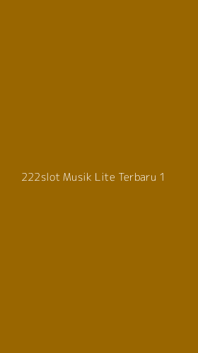 Tampilan Antarmuka Aplikasi 222slot Musik Lite Terbaru - 1
