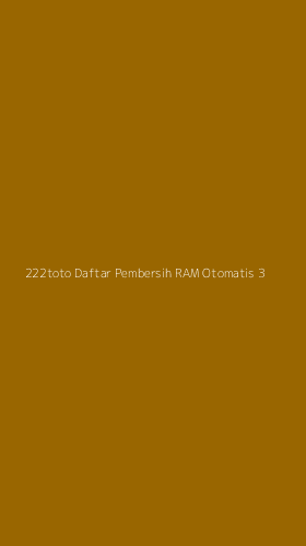 Tampilan Antarmuka Aplikasi 222toto Daftar Pembersih Ram Otomatis - 3