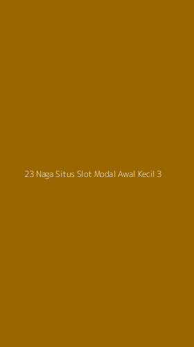 Tampilan Antarmuka Aplikasi 23 Naga Situs Slot Modal Awal Kecil - 3