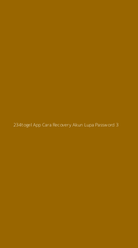 Tampilan Antarmuka Aplikasi 234togel App Cara Recovery Akun Lupa Password - 3