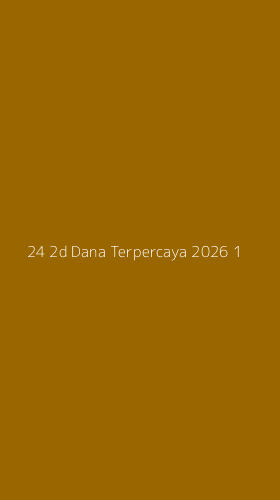 Tampilan Antarmuka Aplikasi 24 2d Dana Terpercaya 2026 - 1