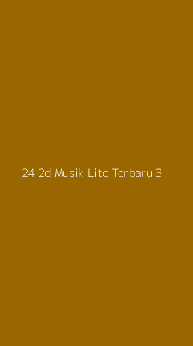 Tampilan Antarmuka Aplikasi 24 2d Musik Lite Terbaru - 3
