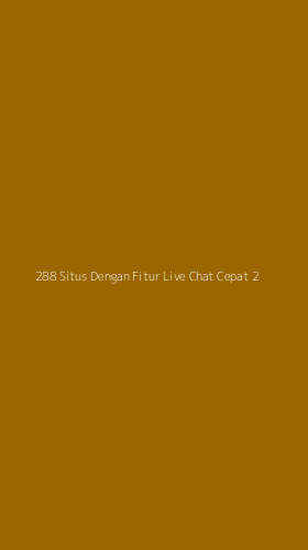 Tampilan Antarmuka Aplikasi 288 Situs Dengan Fitur Live Chat Cepat - 2