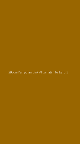 Tampilan Antarmuka Aplikasi 29com Kumpulan Link Alternatif Terbaru - 3