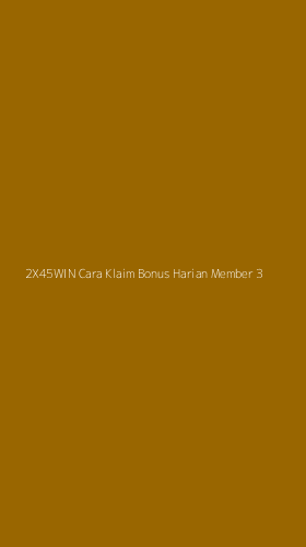 Tampilan Antarmuka Aplikasi 2x45win Cara Klaim Bonus Harian Member - 3