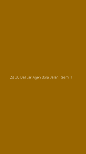 Tampilan Antarmuka Aplikasi 2d 30 Daftar Agen Bola Jalan Resmi - 1