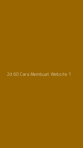 Tampilan Antarmuka Aplikasi 2d 60 Cara Membuat Website - 1