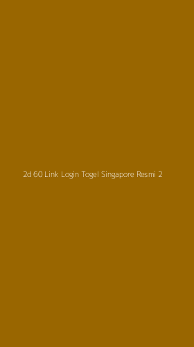 Tampilan Antarmuka Aplikasi 2d 60 Link Login Togel Singapore Resmi - 2
