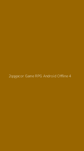 Tampilan Antarmuka Aplikasi 2qqgacor Game Rpg Android Offline - 4