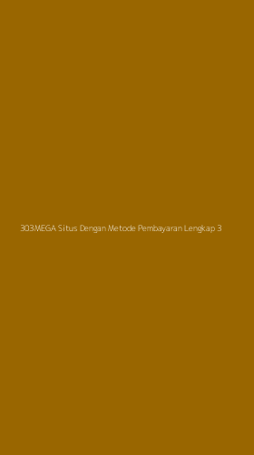 Tampilan Antarmuka Aplikasi 303mega Situs Dengan Metode Pembayaran Lengkap - 3