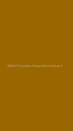 Tampilan Antarmuka Aplikasi 303slot Cara Baca Pasaran Bola Handicap - 3