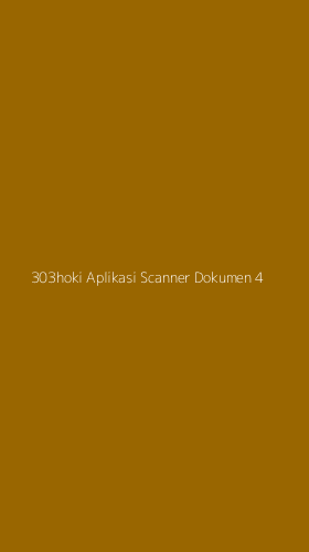 Tampilan Antarmuka Aplikasi 303hoki Aplikasi Scanner Dokumen - 4