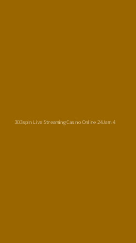 Tampilan Antarmuka Aplikasi 303spin Live Streaming Casino Online 24jam - 4