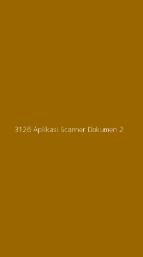 Tampilan Antarmuka Aplikasi 3126 Aplikasi Scanner Dokumen - 2