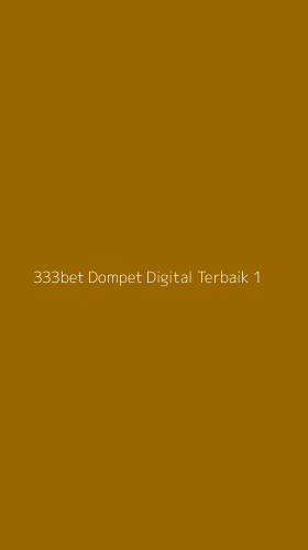Tampilan Antarmuka Aplikasi 333bet Dompet Digital Terbaik - 1