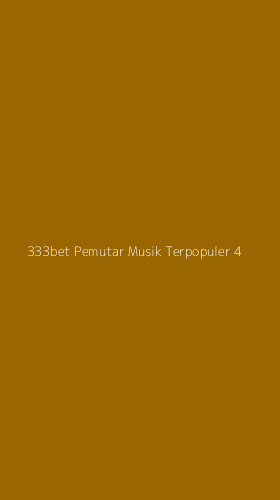 Tampilan Antarmuka Aplikasi 333bet Pemutar Musik Terpopuler - 4