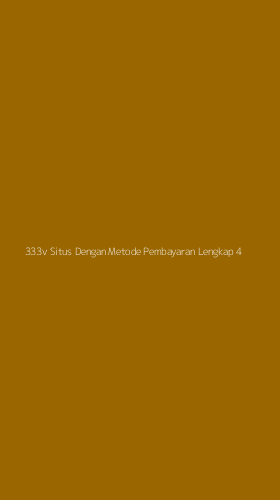 Tampilan Antarmuka Aplikasi 333v Situs Dengan Metode Pembayaran Lengkap - 4