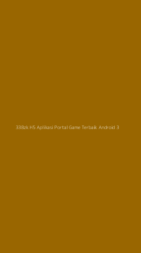 Tampilan Antarmuka Aplikasi 338zk H5 Aplikasi Portal Game Terbaik Android - 3