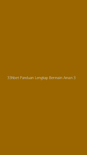 Tampilan Antarmuka Aplikasi 33hbet Panduan Lengkap Bermain Aman - 3
