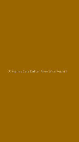 Tampilan Antarmuka Aplikasi 357games Cara Daftar Akun Situs Resmi - 4