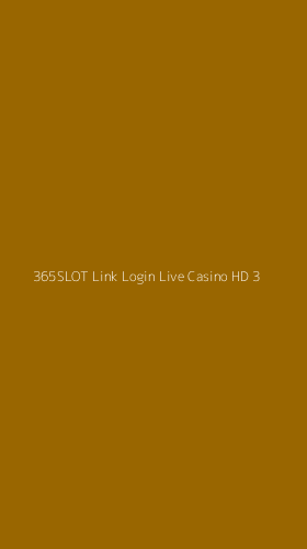 Tampilan Antarmuka Aplikasi 365slot Link Login Live Casino Hd - 3