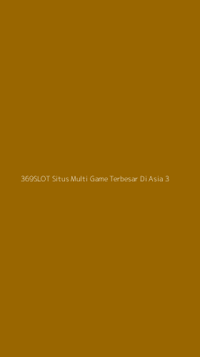 Tampilan Antarmuka Aplikasi 369slot Situs Multi Game Terbesar Di Asia - 3