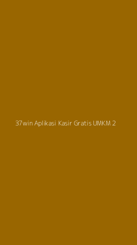 Tampilan Antarmuka Aplikasi 37win Aplikasi Kasir Gratis Umkm - 2