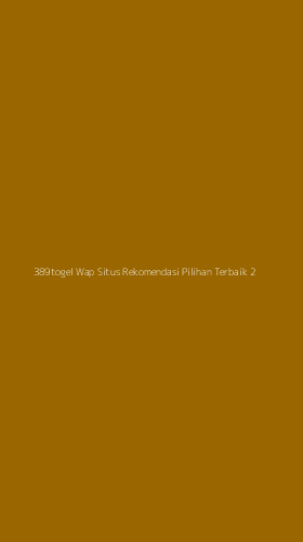 Tampilan Antarmuka Aplikasi 389togel Wap Situs Rekomendasi Pilihan Terbaik - 2