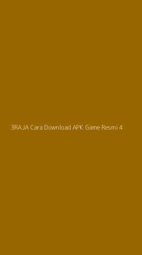 Tampilan Antarmuka Aplikasi 3raja Cara Download Apk Game Resmi - 4