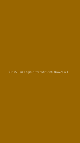 Tampilan Antarmuka Aplikasi 3raja Link Login Alternatif Anti Nawala - 1