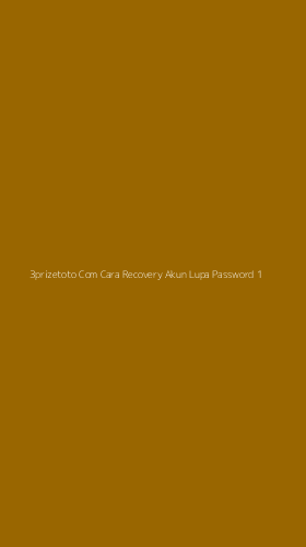 Tampilan Antarmuka Aplikasi 3prizetoto Com Cara Recovery Akun Lupa Password - 1