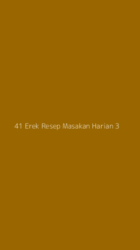 Tampilan Antarmuka Aplikasi 41 Erek Resep Masakan Harian - 3