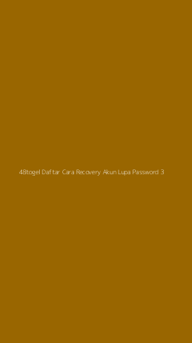 Tampilan Antarmuka Aplikasi 48togel Daftar Cara Recovery Akun Lupa Password - 3