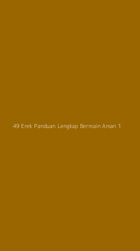 Tampilan Antarmuka Aplikasi 49 Erek Panduan Lengkap Bermain Aman - 1