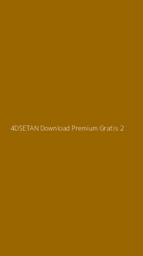 Tampilan Antarmuka Aplikasi 4dsetan Download Premium Gratis - 2