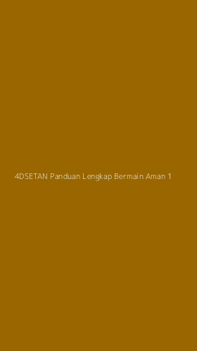 Tampilan Antarmuka Aplikasi 4dsetan Panduan Lengkap Bermain Aman - 1