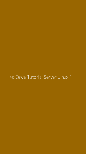 Tampilan Antarmuka Aplikasi 4d Dewa Tutorial Server Linux - 1