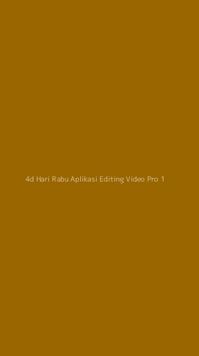 Tampilan Antarmuka Aplikasi 4d Hari Rabu Aplikasi Editing Video Pro - 1