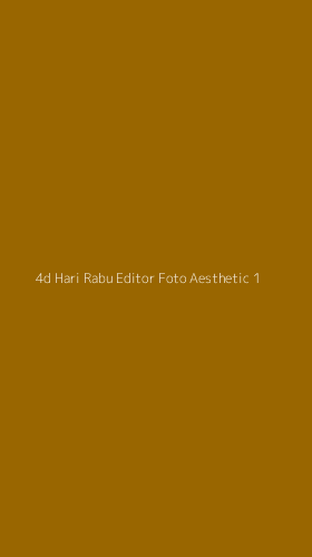 Tampilan Antarmuka Aplikasi 4d Hari Rabu Editor Foto Aesthetic - 1