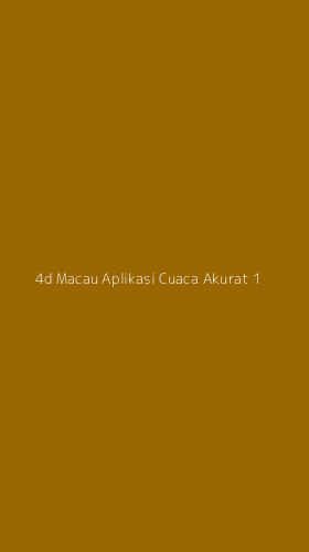 Tampilan Antarmuka Aplikasi 4d Macau Aplikasi Cuaca Akurat - 1
