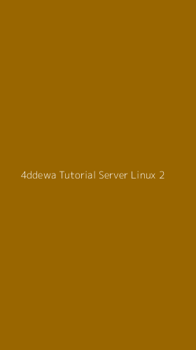 Tampilan Antarmuka Aplikasi 4ddewa Tutorial Server Linux - 2
