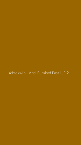 Tampilan Antarmuka Aplikasi 4dmaxwin - Anti Rungkad Pasti JP - 2