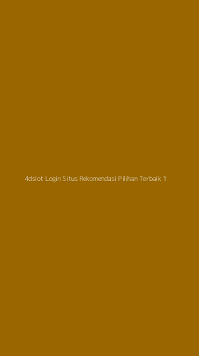Tampilan Antarmuka Aplikasi 4dslot Login Situs Rekomendasi Pilihan Terbaik - 1
